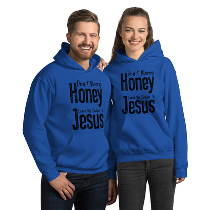 Don't Worry Honey Leave the Judgin' to Jesus Hoodie - Color: Royal