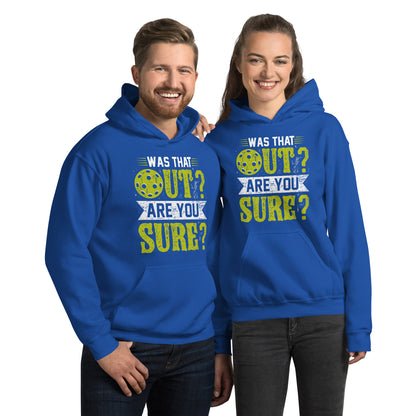 Was That Out Are You Sure (Pickleball) Hoodie - Color: Royal