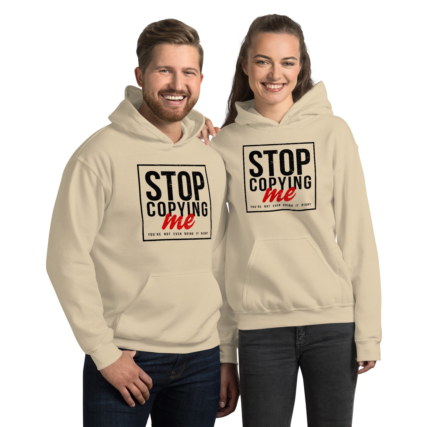 Stop Copying Me Hoodie - Color: Sand