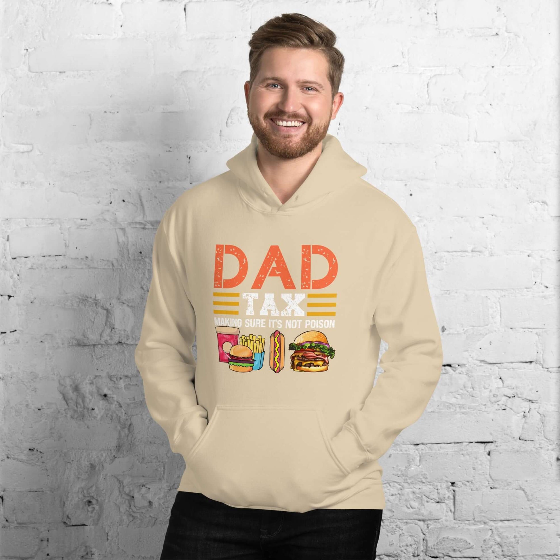 Dad Tax (Making Sure It's Not Poison) Hoodie - Color: Sand