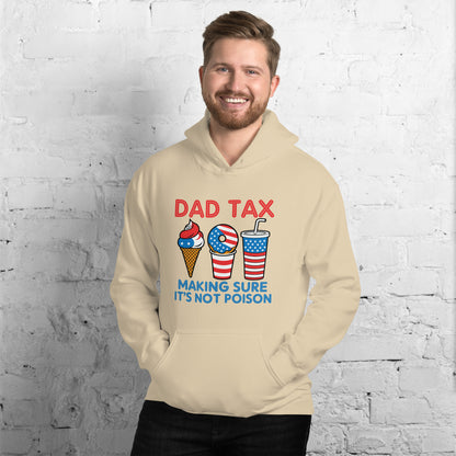 Dad Tax Making Sure It's Not Poison (Red White Blue) Hoodie - Color: Sand