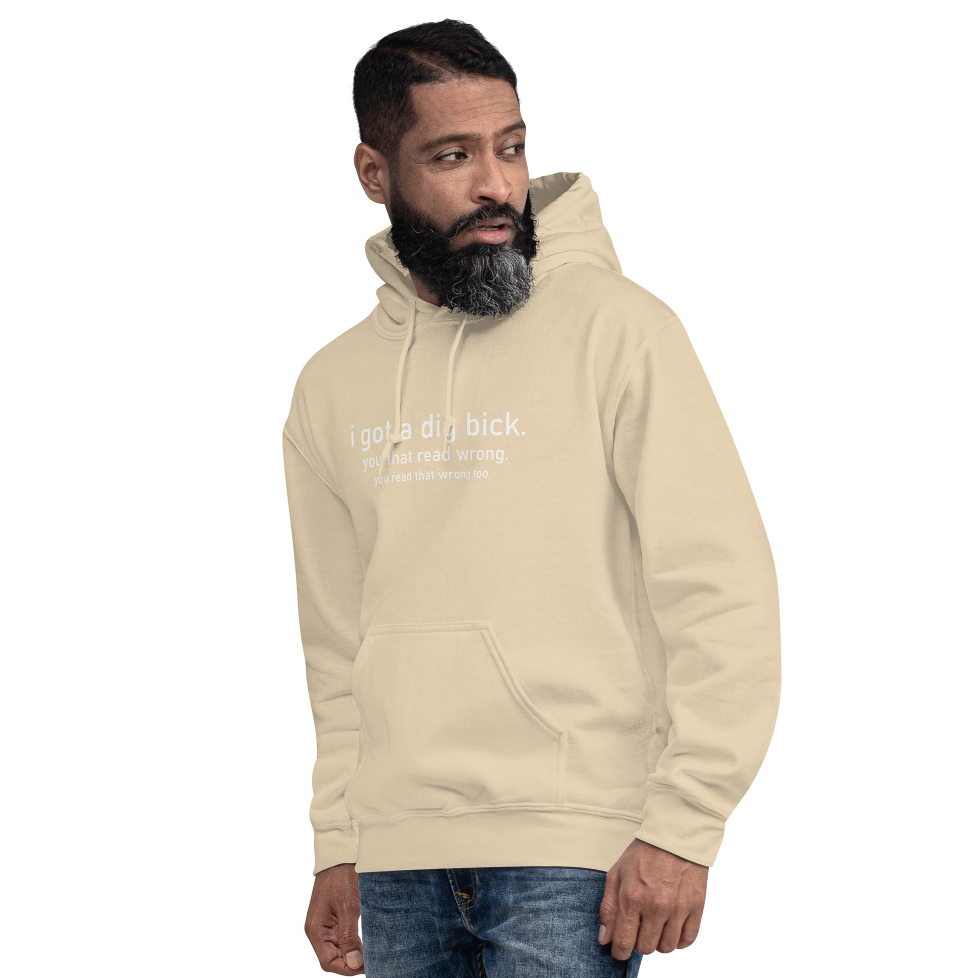 I Got a Dig Bick (You That Read Wrong) Hoodie Color: Black