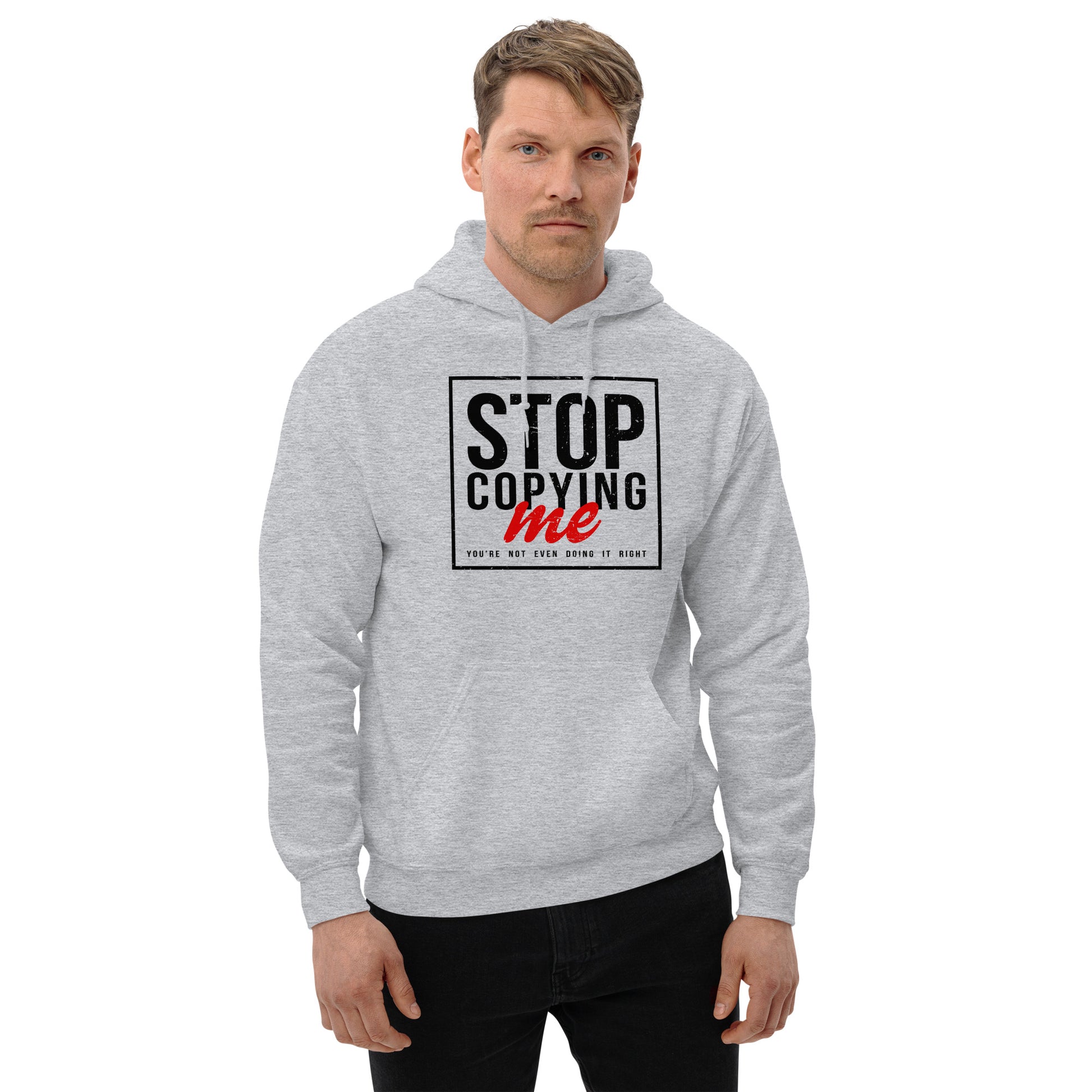 Stop Copying Me Hoodie - Color: Dark Heather