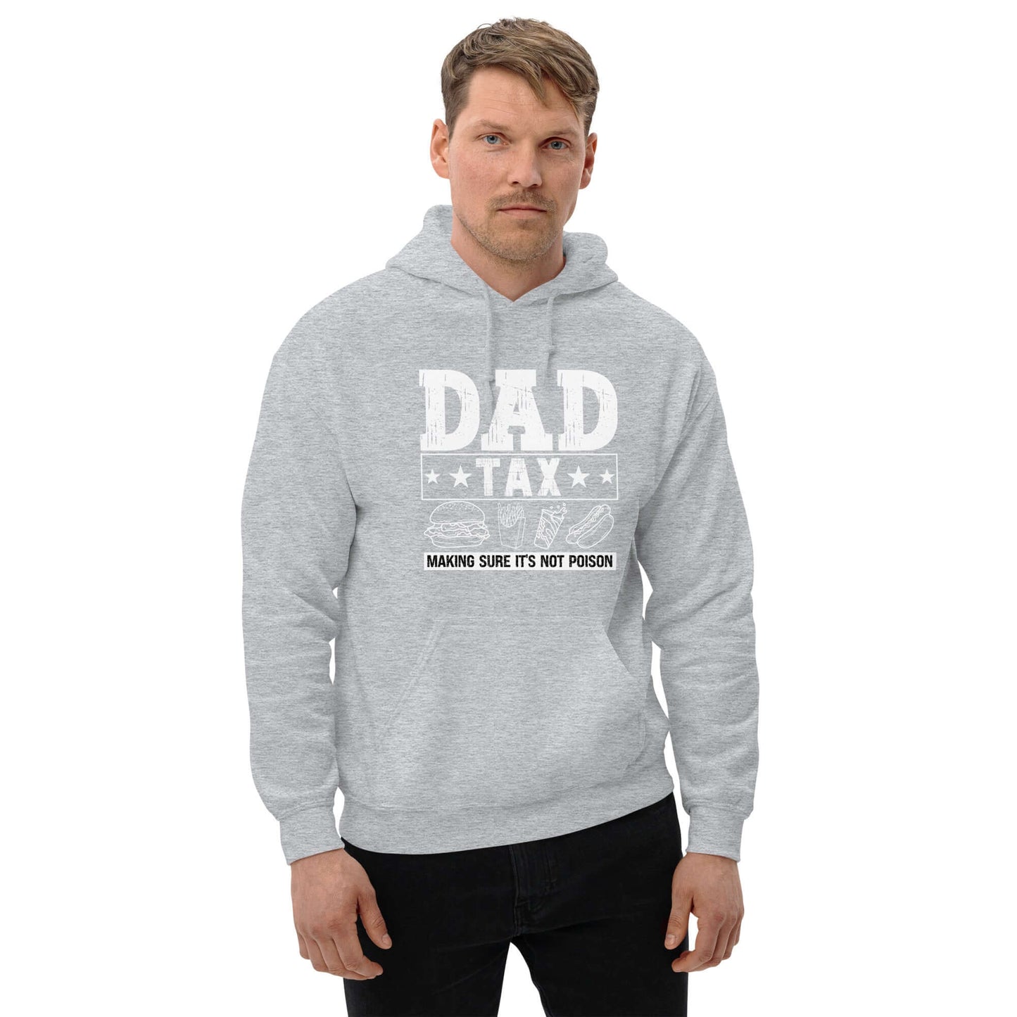 Dad Tax - Making Sure it's Not Poison Hoodie - Color: Sport Grey