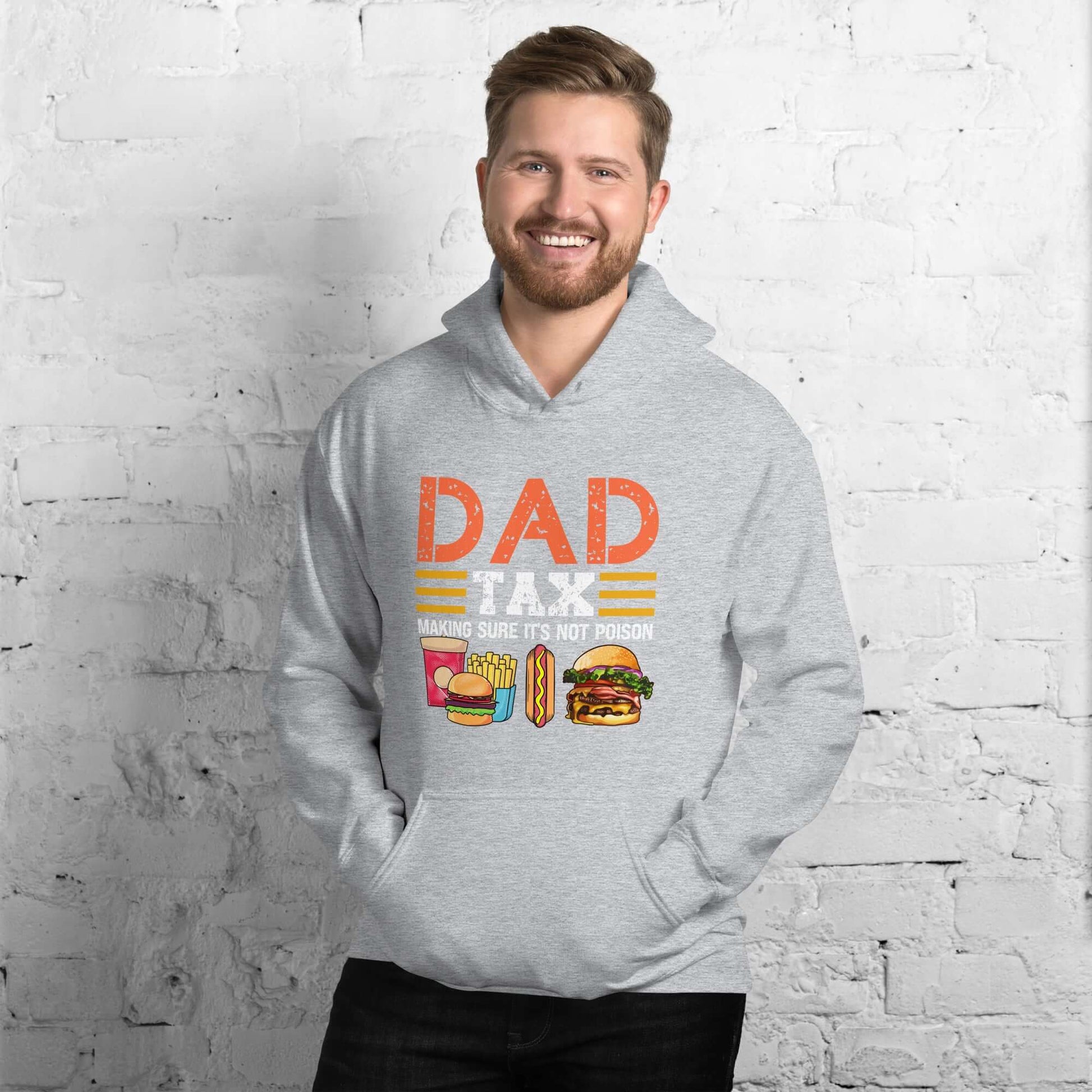 Dad Tax (Making Sure It's Not Poison) Hoodie - Color: Sport Grey