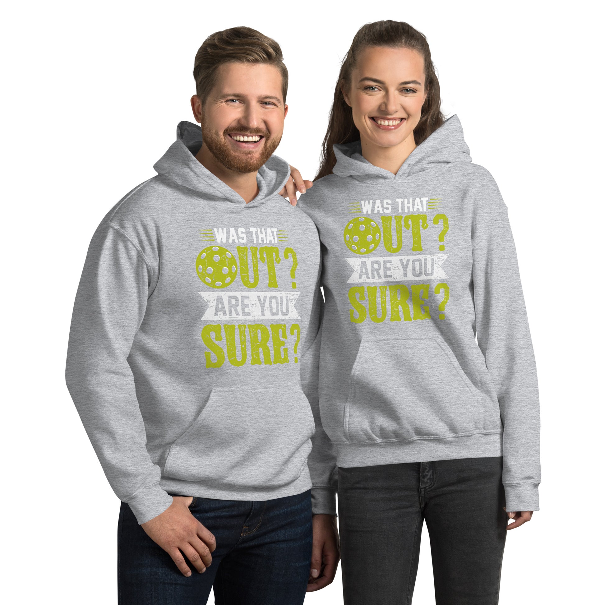 Was That Out Are You Sure (Pickleball) Hoodie - Color: Sport Grey