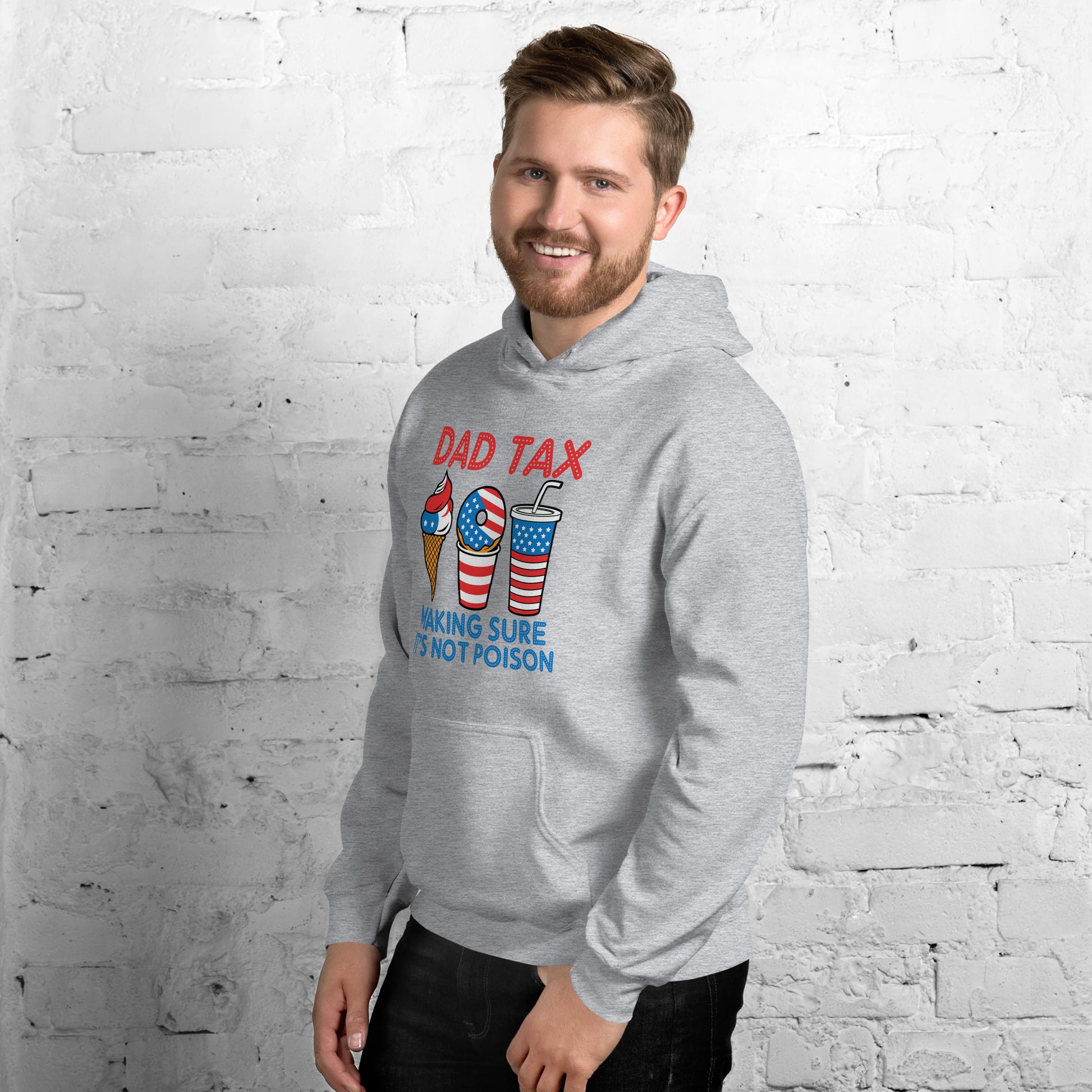 Dad Tax Making Sure It's Not Poison (Red White Blue) Hoodie - Color: Black