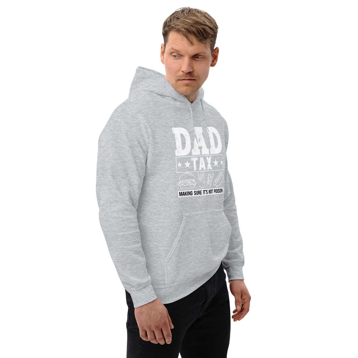 Dad Tax - Making Sure it's Not Poison Hoodie - Color: Black