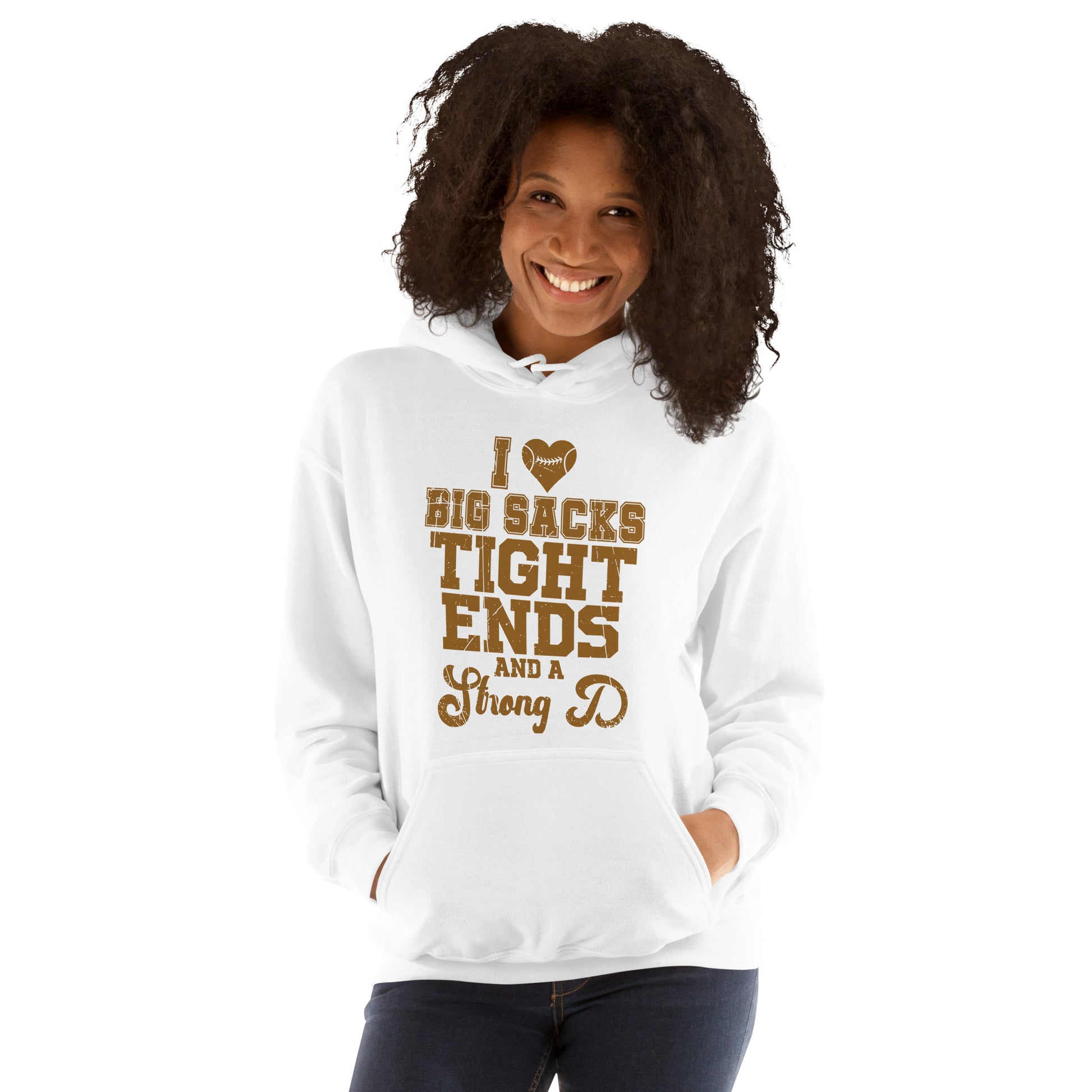 I Heart Big Sacks Tight Ends and A Strong D Hoodie (Football Season) - Color: White