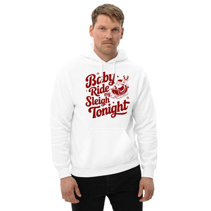 Baby Ride My Sleigh Tonight (Naughty Santa) Hoodie - Color: White