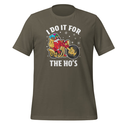 I Do It For The Ho's T-Shirt - Christmas Biker Santa riding Motorcycle - Color: Army