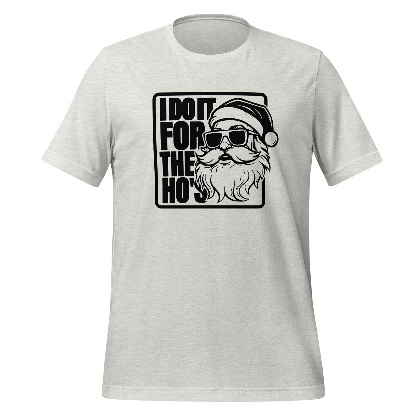 Funny Christmas Tee - Santa says I Do It for the Ho's T-Shirt - Color: Ash