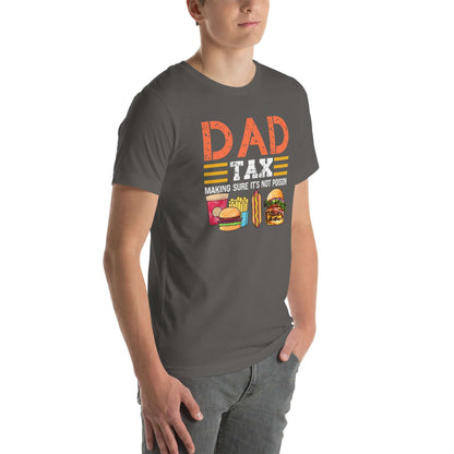 Dad Tax (Making Sure It's Not Poison) T-Shirt - Color: Black Heather