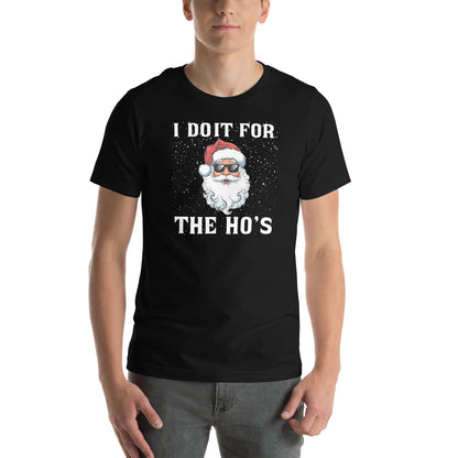 I Do It for the Ho's - Christmas Santa T-Shirt - Color: Black