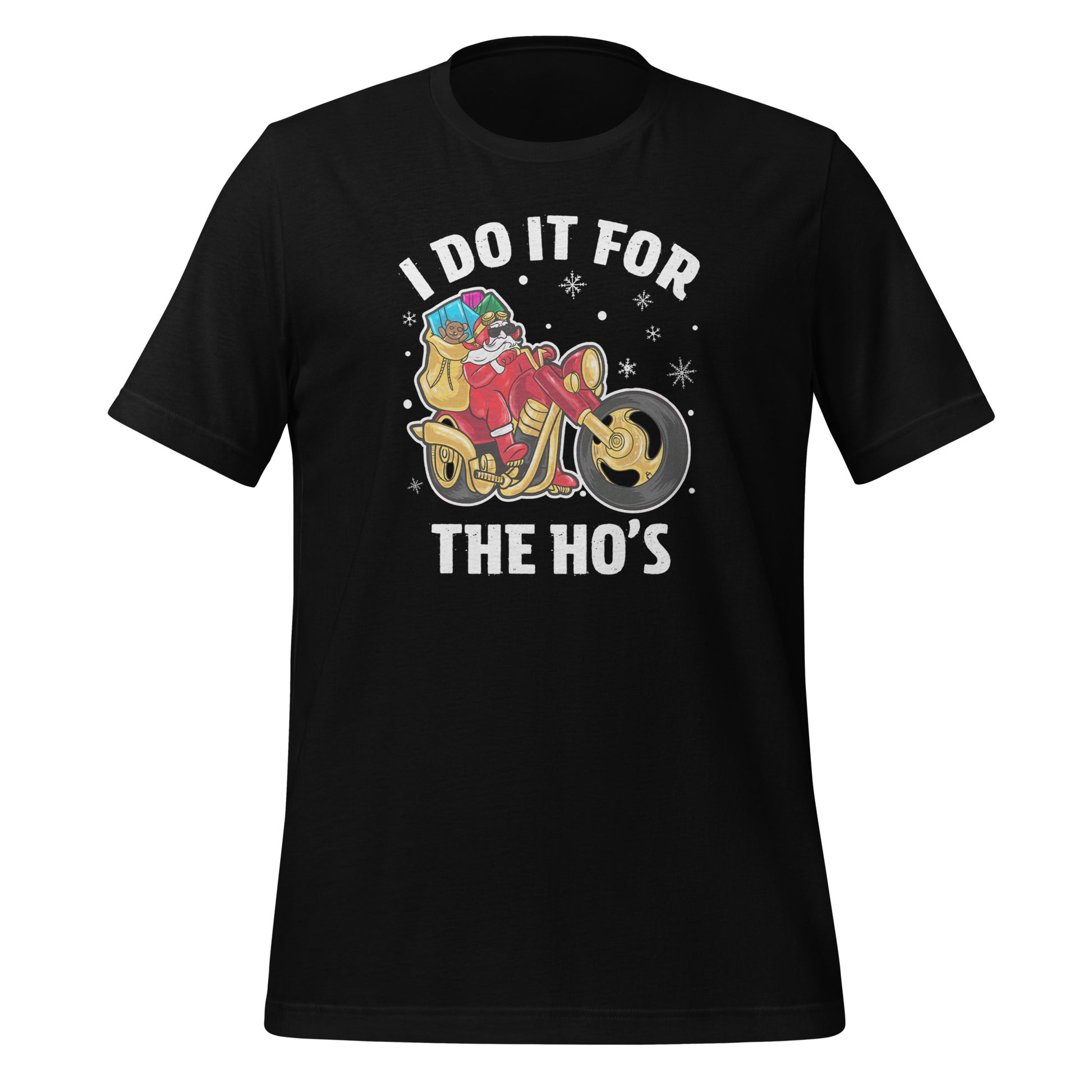 I Do It For The Ho's T-Shirt - Christmas Biker Santa riding Motorcycle - Color: Black