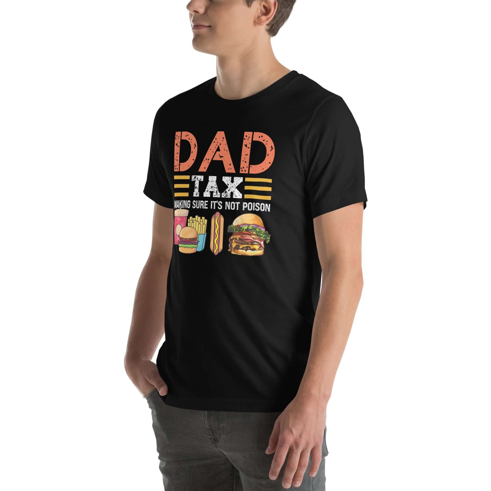 Dad Tax (Making Sure It's Not Poison) T-Shirt - Color: Black Heather