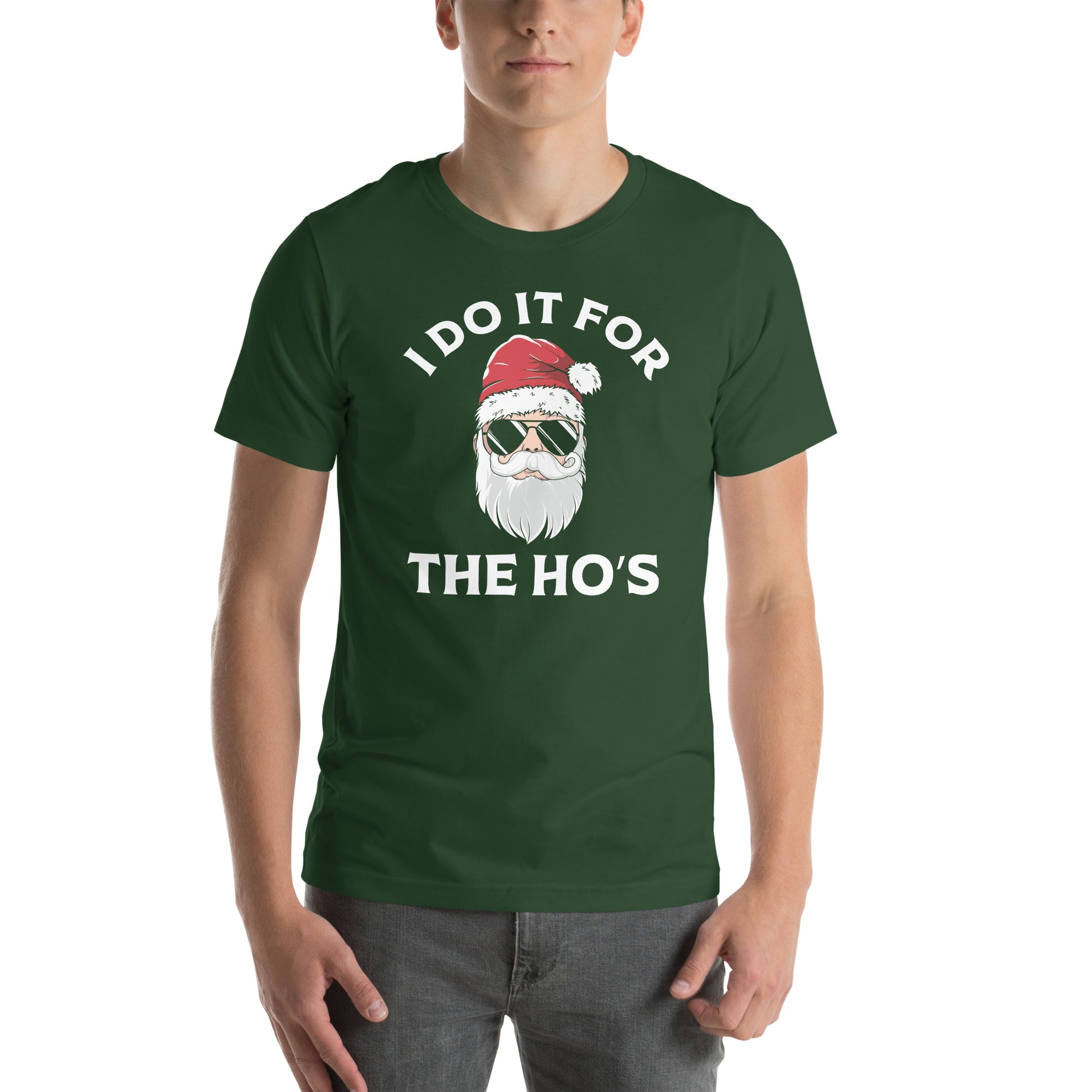 Christmas Santa Says I Do It for the Ho's T-Shirt Color: Forest