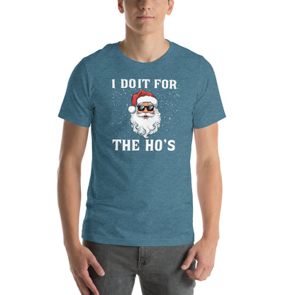 I Do It for the Ho's - Christmas Santa T-Shirt - Color: Heather Deep Teal