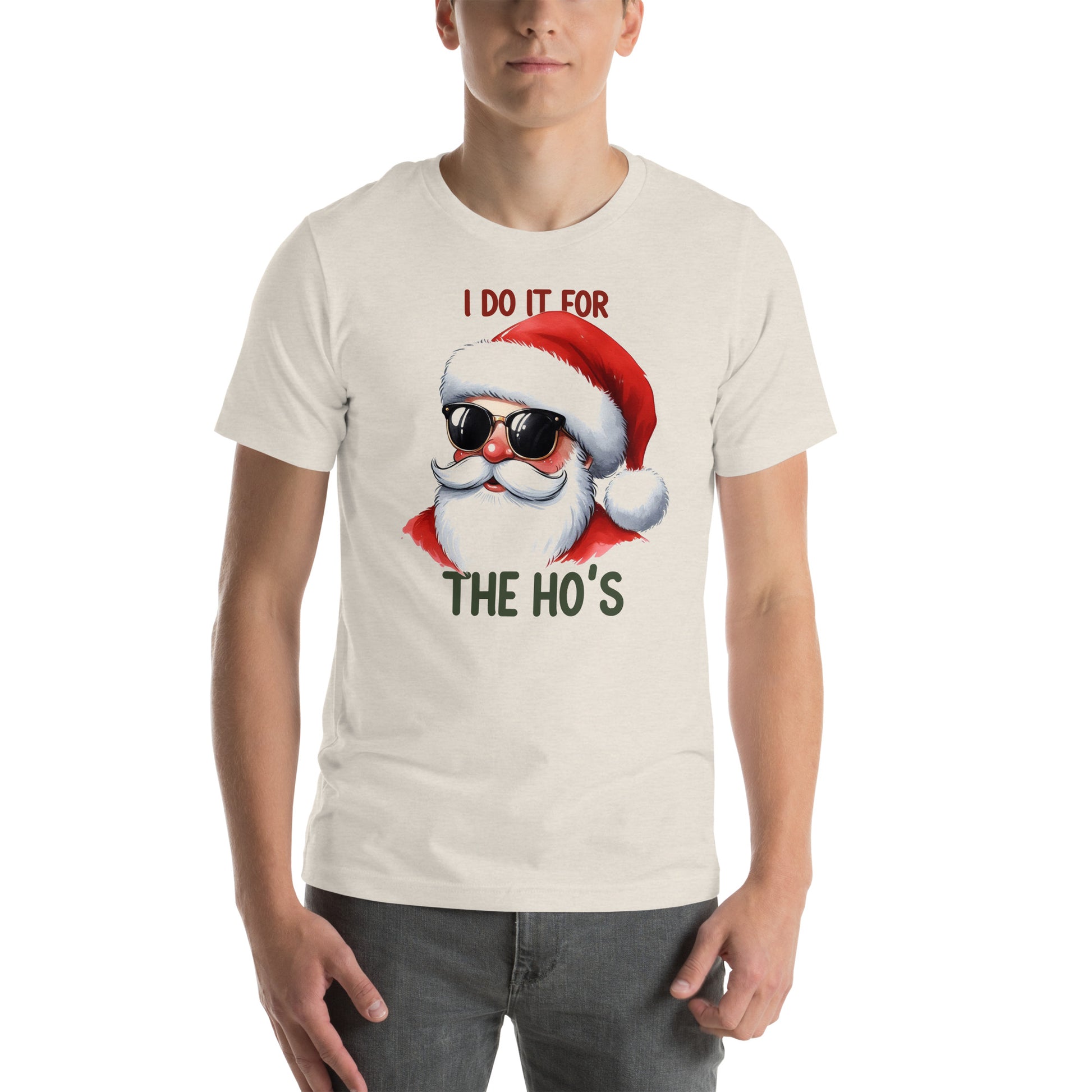I Do It for the Ho's T-Shirt (Christmas Santa) Color: Heather Dust