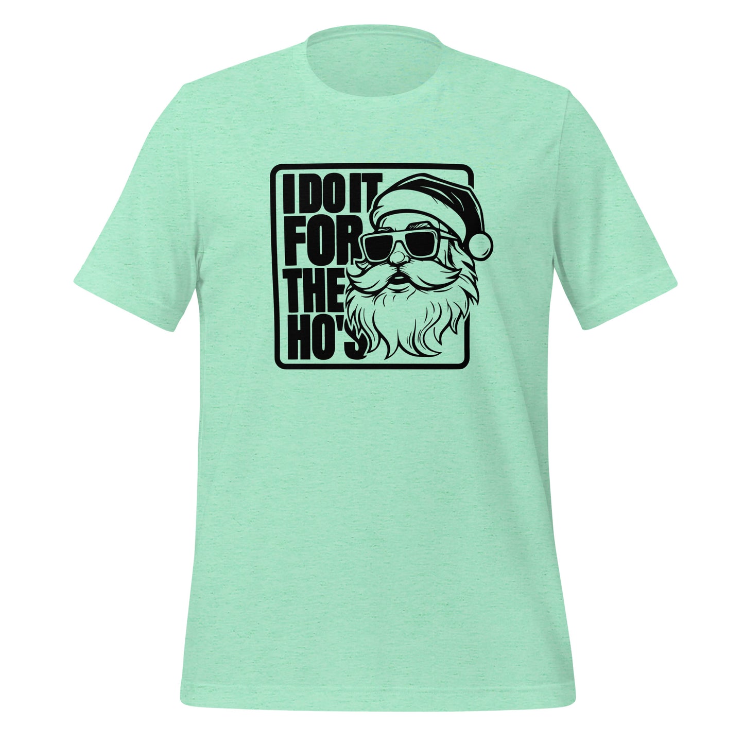 Funny Christmas Tee - Santa says I Do It for the Ho's T-Shirt - Color: Heather Mint