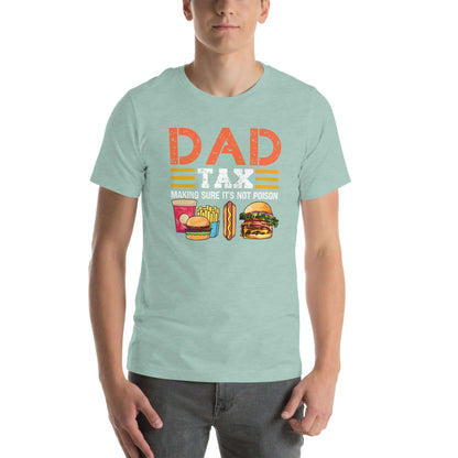 Dad Tax (Making Sure It's Not Poison) T-Shirt - Color: Heather Prism Dusty Blue