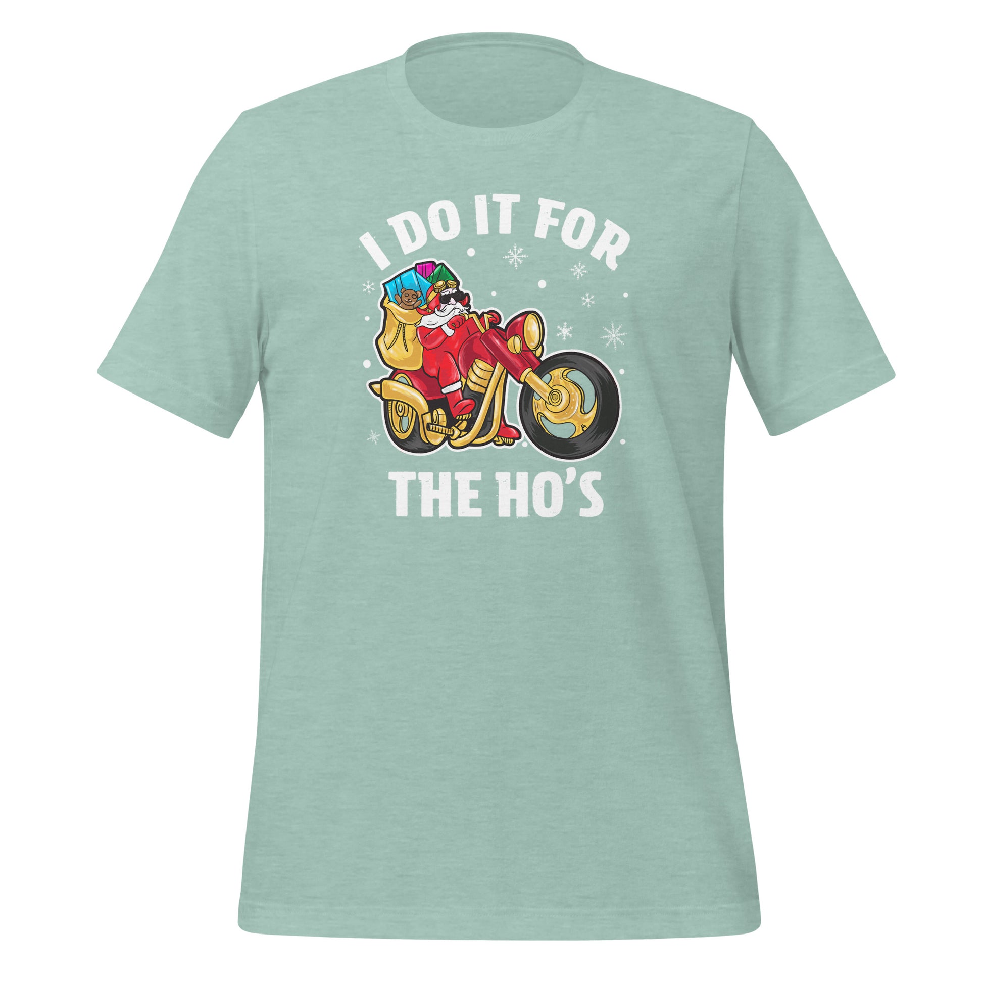 I Do It For The Ho's T-Shirt - Christmas Biker Santa riding Motorcycle Color: Heather Prism Dusty Blue