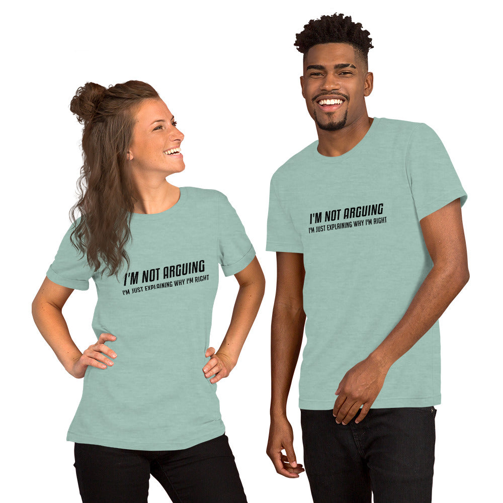 I'm Not Arguing I'm Just Explaining Why I'm Right T-Shirt - Color: Heather Prism Dusty Blue