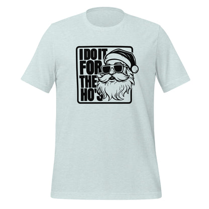 Funny Christmas Tee - Santa says I Do It for the Ho's T-Shirt - Color: Heather Prism Ice Blue