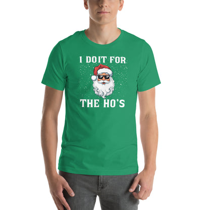 I Do It for the Ho's - Christmas Santa T-Shirt - Color: Kelly