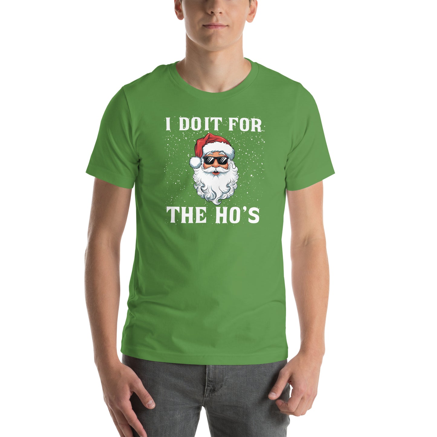 I Do It for the Ho's - Christmas Santa T-Shirt - Color: Leaf