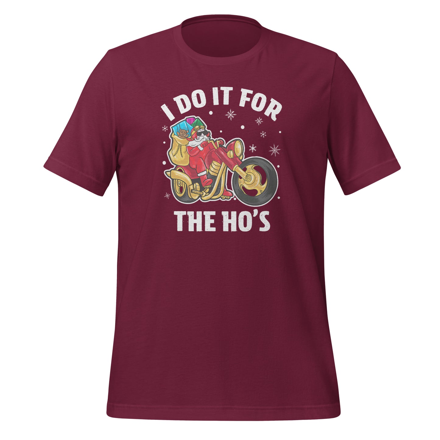 I Do It For The Ho's T-Shirt - Christmas Biker Santa riding Motorcycle - Color: Maroon