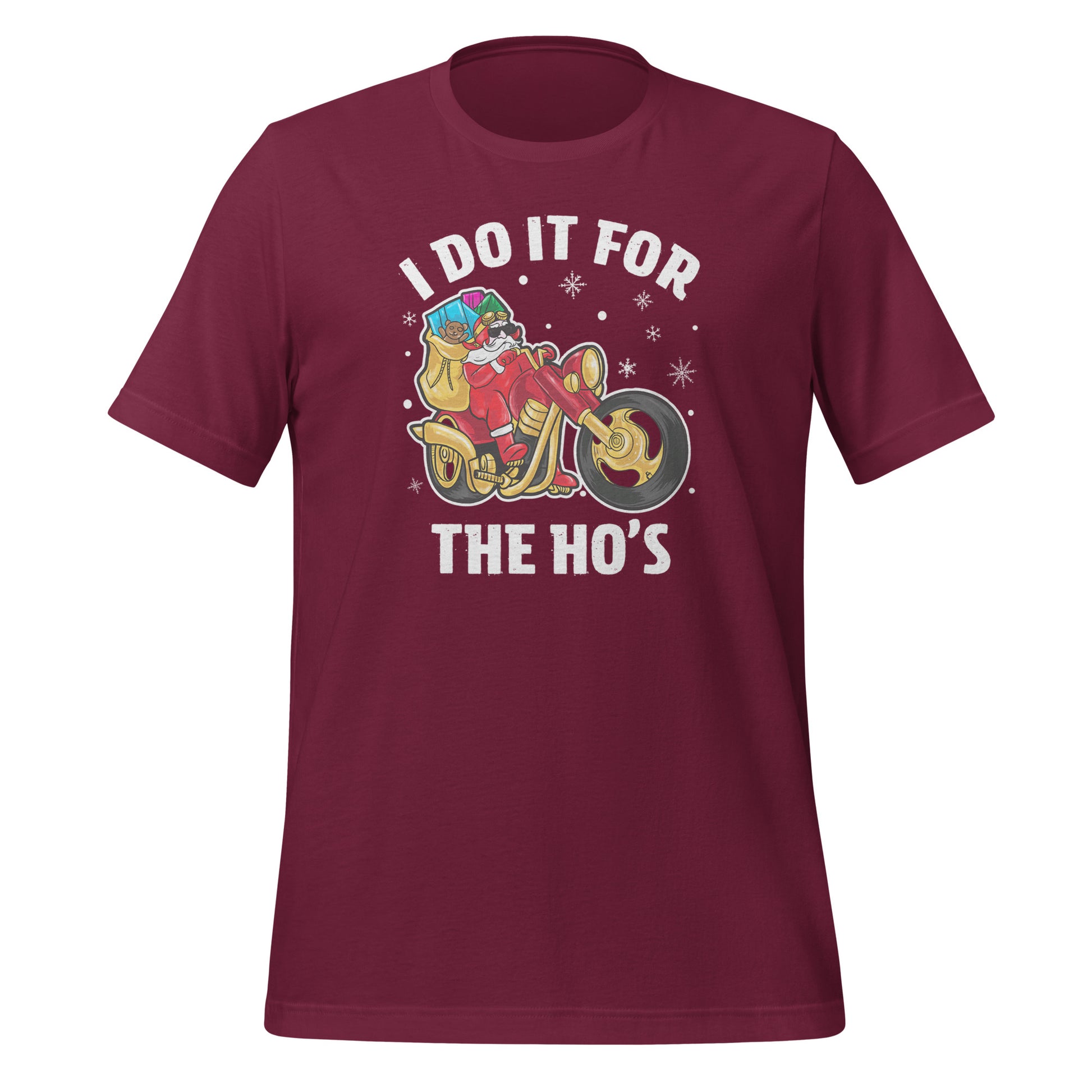 I Do It For The Ho's T-Shirt - Christmas Biker Santa riding Motorcycle Color: Maroon