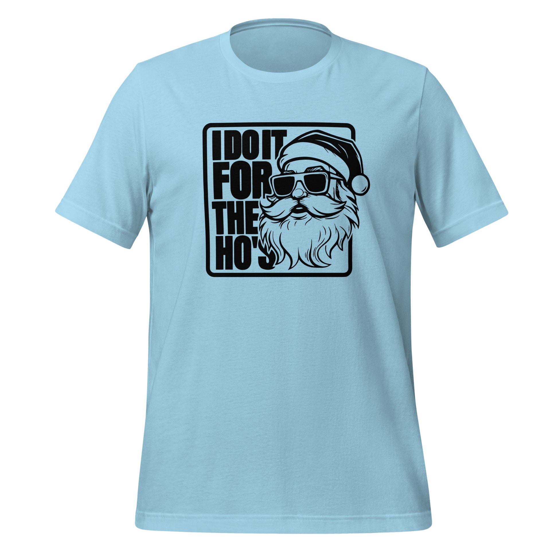 Funny Christmas Tee - Santa says I Do It for the Ho's T-Shirt Color: Ocean Blue