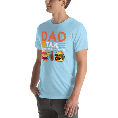 Dad Tax (Making Sure It's Not Poison) T-Shirt - Color: Black Heather