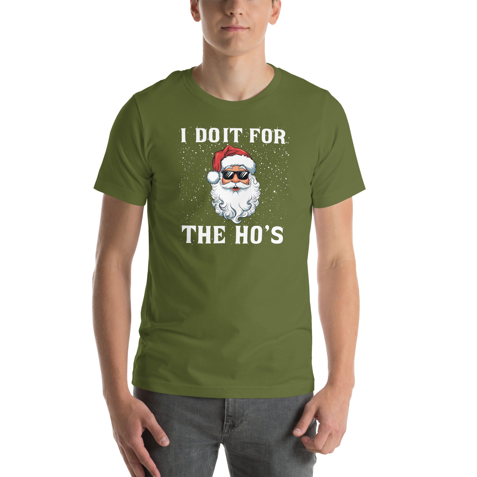 I Do It for the Ho's - Christmas Santa T-Shirt Color: Olive