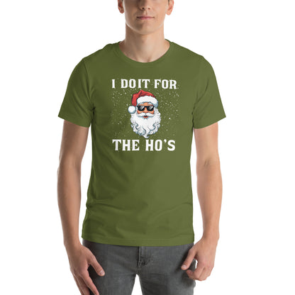 I Do It for the Ho's - Christmas Santa T-Shirt - Color: Olive