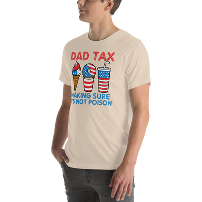 Dad Tax Making Sure It's Not Poison (Red White Blue) T-Shirt - Color: Black