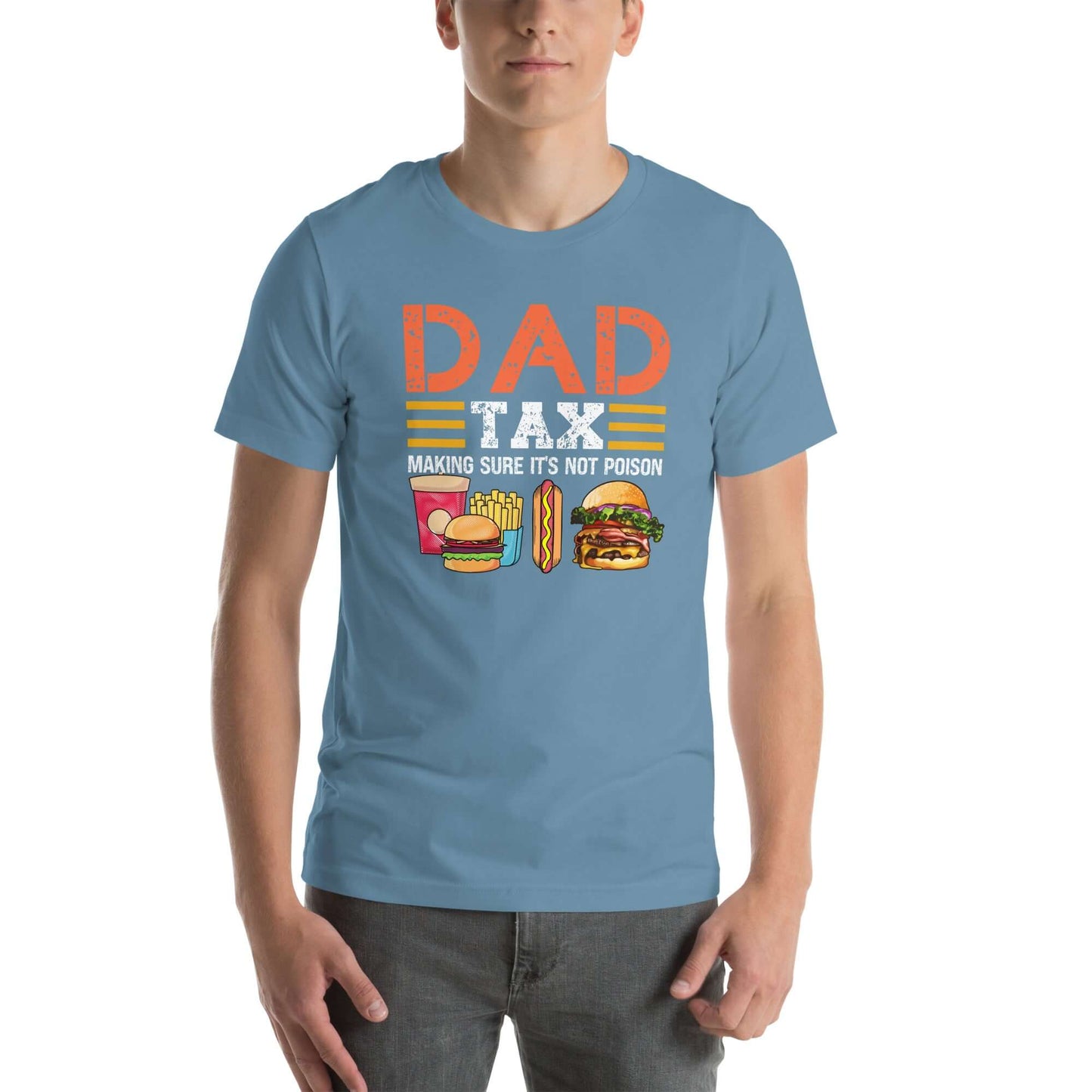 Dad Tax (Making Sure It's Not Poison) T-Shirt - Color: Steel Blue