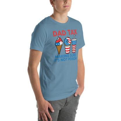 Dad Tax Making Sure It's Not Poison (Red White Blue) T-Shirt - Color: Black