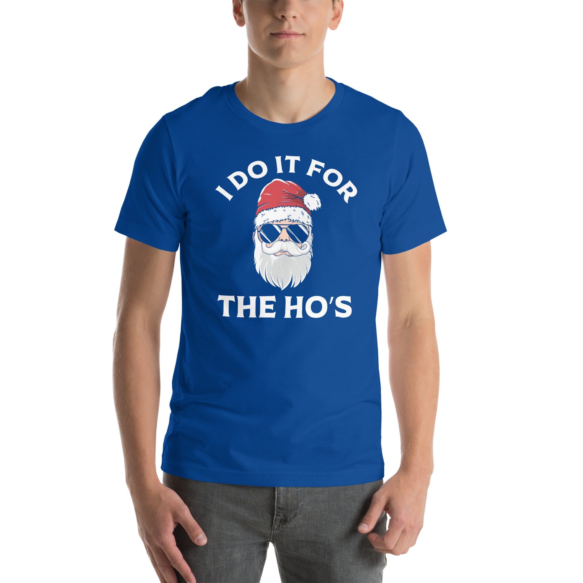 Christmas Santa Says I Do It for the Ho's T-Shirt Color: True Royal