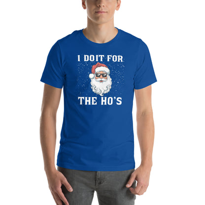 I Do It for the Ho's - Christmas Santa T-Shirt - Color: True Royal