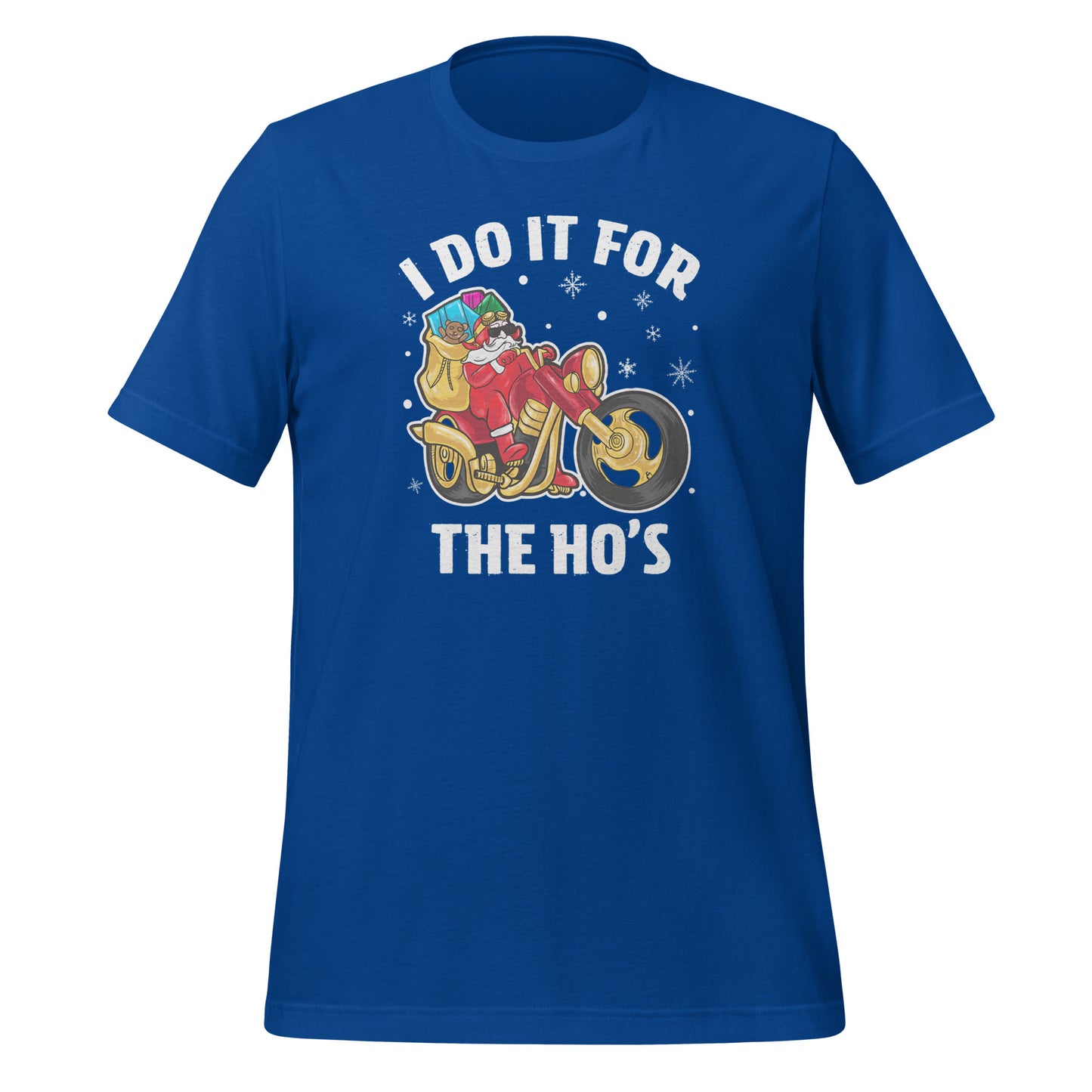 I Do It For The Ho's T-Shirt - Christmas Biker Santa riding Motorcycle - Color: True Royal