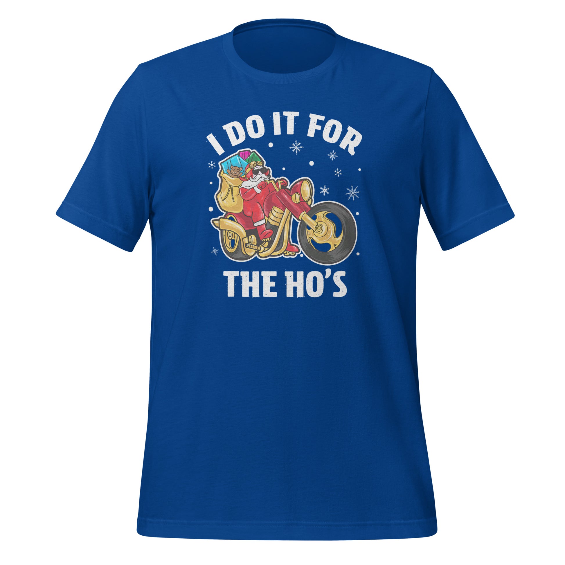I Do It For The Ho's T-Shirt - Christmas Biker Santa riding Motorcycle Color: True Royal