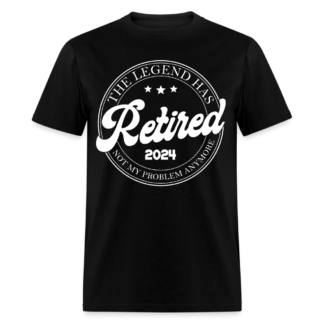 The Legend Has Retired 2024 T-Shirt