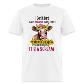 I Don't Fart I Just Whisper in My Pants T-Shirt (Funny Cow)